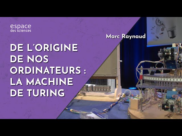 De l’origine de nos ordinateurs : la machine de Turing