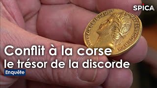 Conflit à la corse : le trésor de la discorde