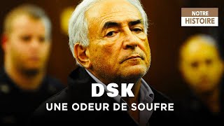 DSK, une odeur de soufre