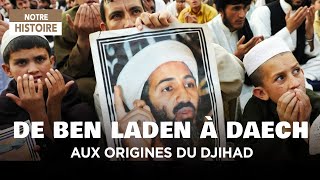 Documentaire De Ben Laden à Daech
