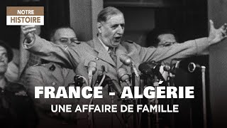 France – Algérie, une affaire de famille