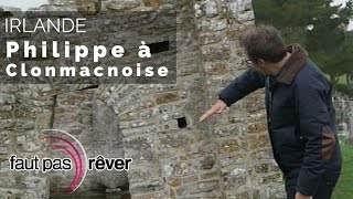 Irlande, l’île mystérieuse  – A Clonmacnoise