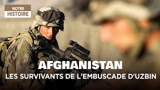 L'embuscade d'Uzbin (Afghanistan) : Les soldats français rescapés racontent