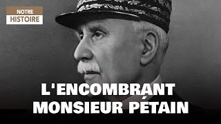 Documentaire L’encombrant monsieur Pétain