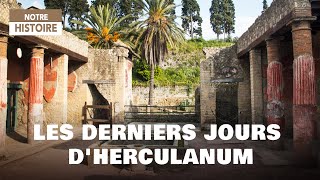 Les derniers jours d'Herculanum - Pompéi