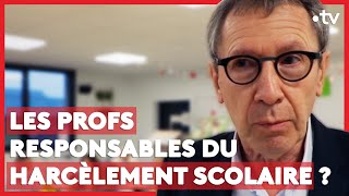 Les professeurs responsables du harcèlement scolaire ?