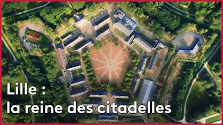 Documentaire Lille : la reine des citadelles