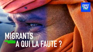 Migrants, à qui la faute ?