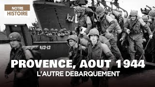 Documentaire Provence, Août 1944 : l’autre Débarquement