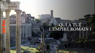 Documentaire Qui a tué l’Empire romain ?