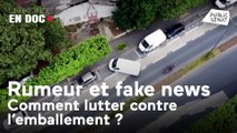 Documentaire Rumeur et fake news : comment lutter contre l’emballement ?