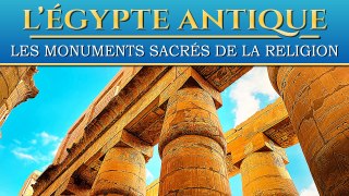 Temples & monuments sacrés de l'Egypte antique : les secrets de leur construction
