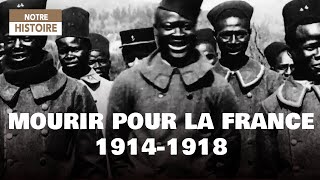 Tomber pour la France – 1914-1918 – On les appelait les « Indigènes »