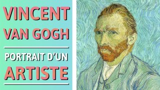 Vincent Van Gogh | Portrait d'un Artiste
