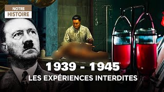 Documentaire 39/45 : les expériences interdites