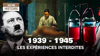 39/45 : les expériences interdites
