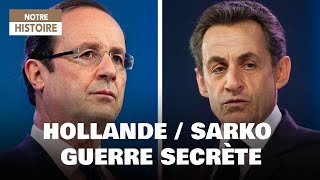 Documentaire Hollande / Sarkozy : guerre secrète