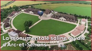 Documentaire La monumentale saline royale d’Arc-et-Senans
