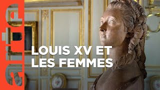 Documentaire Le style Louis XV | Une affaire de femmes