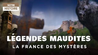 Légendes maudites et créatures étranges - La France des mystères