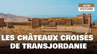 Les châteaux croisés de Transjordanie