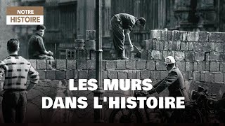 Documentaire Les murs dans l’histoire
