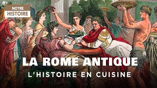 Documentaire L’histoire à table : Banquets Romains (épisode 1)