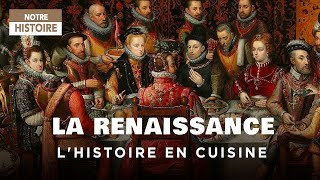 Documentaire L’histoire à table –  Délices Renaissance (épisode 3)