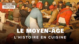 Documentaire L’histoire à table  : Festins médiévaux (épisode 2)