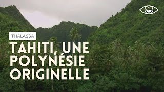 Documentaire Tahiti, une Polynésie originelle