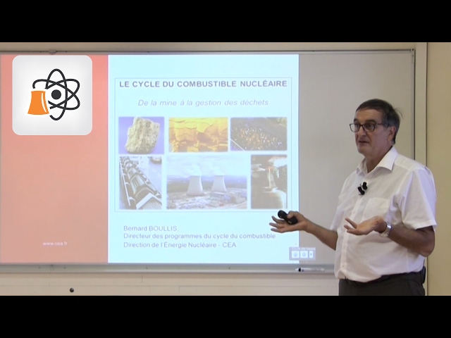 Le cycle du combustible nucléaire expliqué