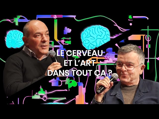 Le cerveau et l'art dans tout ça ?