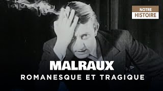 Le mystère Malraux - Une vie romanesque