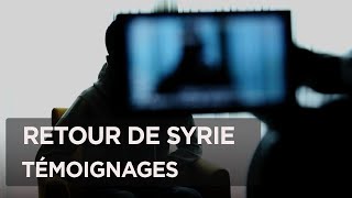 Français de retour de syrie : pour la première fois, ils racontent