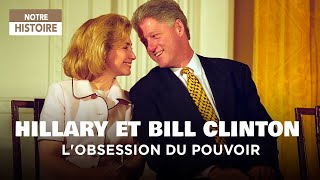 Documentaire Hillary et Bill – Un couple au service d’une ambition : le pouvoir