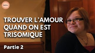 Documentaire J’ai aussi droit à l’amour | Partie 2