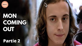J'ai fait mon coming-out | Partie 2
