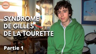 J'ai le syndrome de Gilles de la Tourette | Partie 1