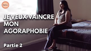 Documentaire Je suis agoraphobe | Partie 2