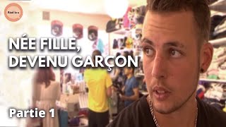 Je suis devenu garçon | Partie 1