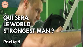 Documentaire Je veux devenir l’homme le plus fort du monde | Partie 1