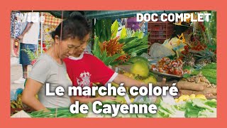 Documentaire La cuisine cosmopolite et pimentée de Guyane