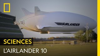 Documentaire L’énorme Airlander 10 va changer votre image des dirigeables
