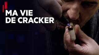Ma vie de cracker