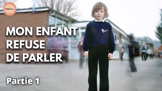Documentaire Mon enfant est mutique | Partie 1