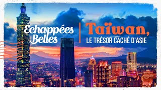 Taïwan, le trésor caché d'Asie