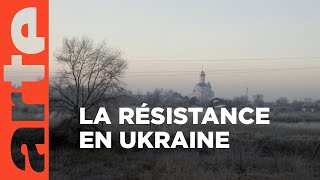 Documentaire Ukraine : les guerriers de l’ombre