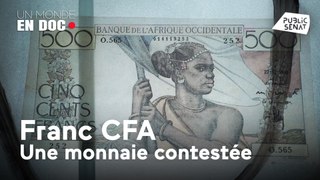 Franc CFA, une monnaie contestée