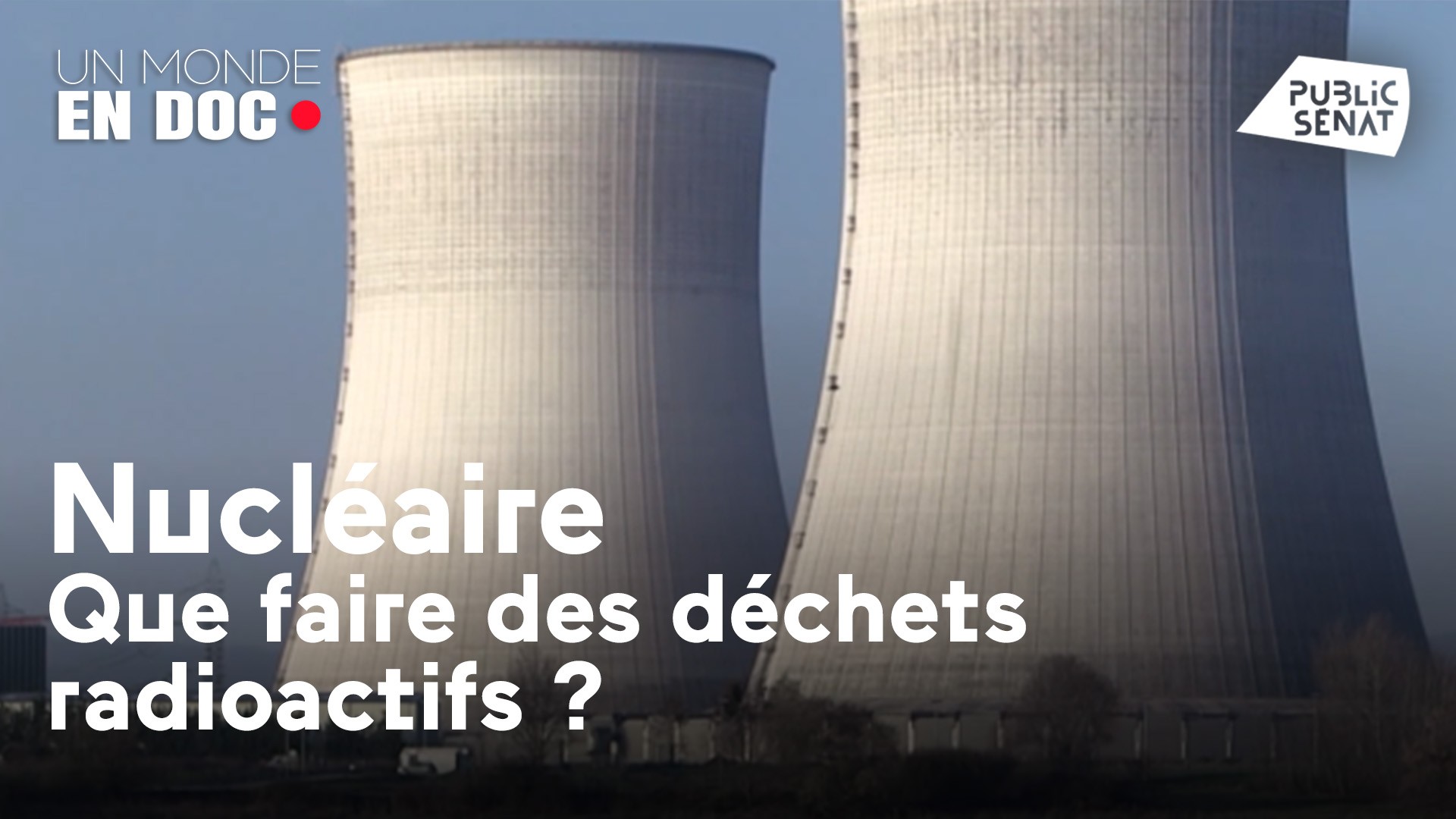 Documentaire Nucléaire, que faire des déchets radioactifs ?