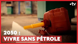 2050 : vivre sans pétrole